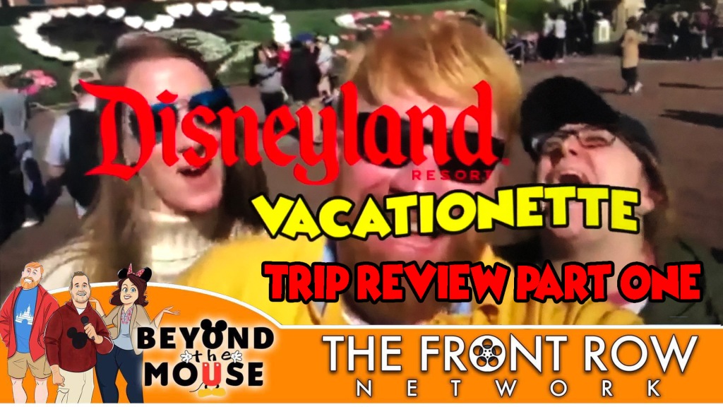 Ep. 34 – Disneyland Vacationette (Part 1)