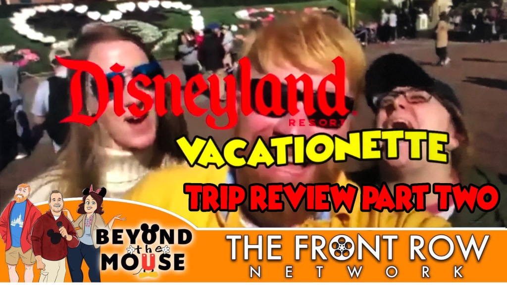 Ep. 35 – Disneyland Vacationette (Part 2)